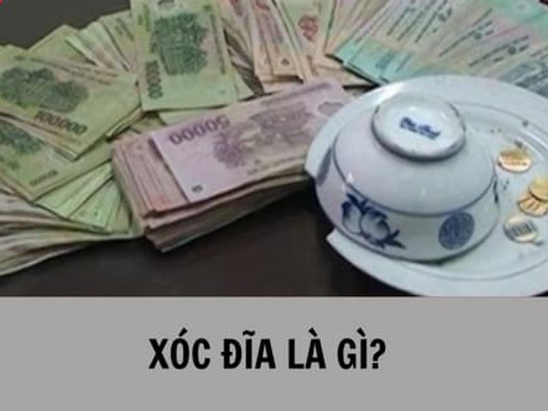 Xóc đĩa là gì? Bộ môn cá cược dân gian đời đầu